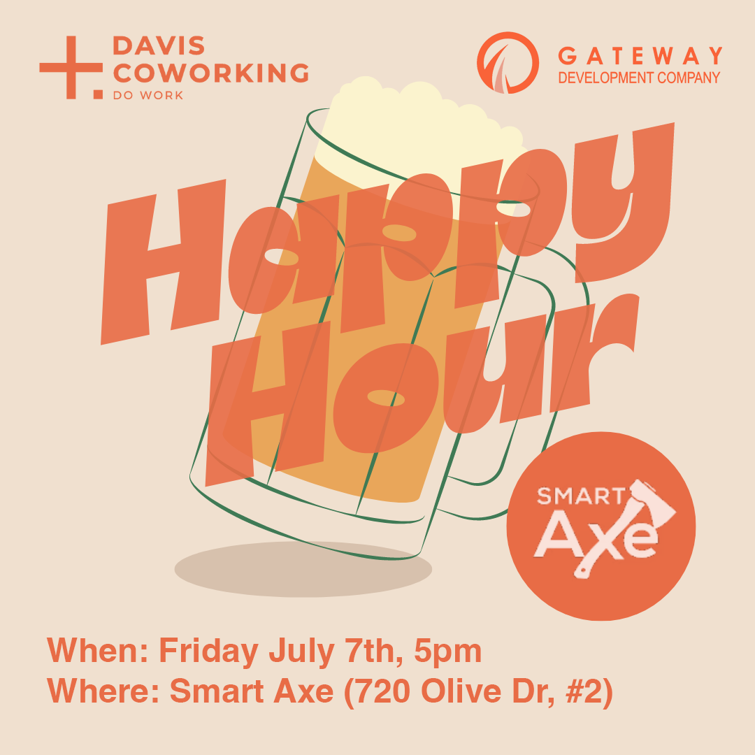 Davis Coworking Member Appreciation Happy Hour - July 7th! — Davis